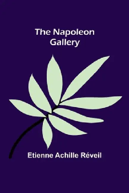The Napoleon Gallery by Etienne Achille Réveil