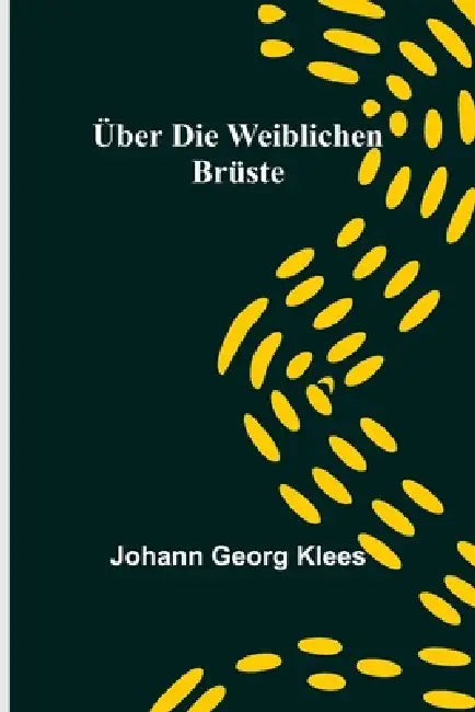 Über die weiblichen Brüste by Johann Georg Klees