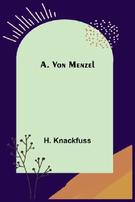 A. von Menzel by H. Knackfuss