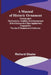 A Manual of Historic Ornament; Treating upon the evolution, tradition, and development of architecture and other applied arts. Prepared for the use of by Richard Glazier