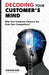 Decoding Your Customer's Mind by Vibhor Asri