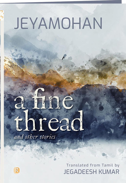 A Fine Thread: and Other Stories by Jegadeesh Kumar