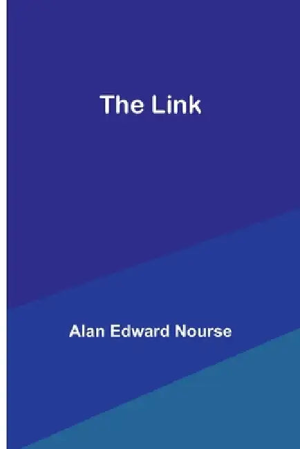 The Link by Alan Edward Nourse