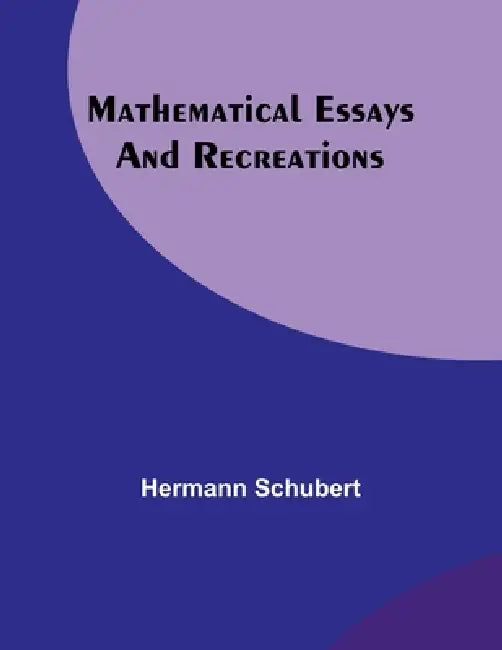 Mathematical Essays and Recreations by Hermann Schubert