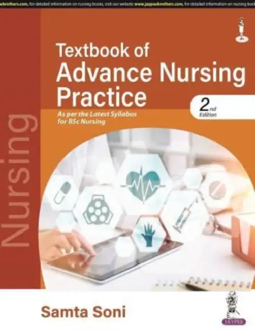 Textbook Of Advance Nursing Practice As Per The Msc Nursing Syllabus by Samta Soni