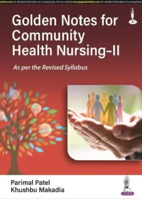 Golden Notes For Community Health Nursing-II by Parimal Patel