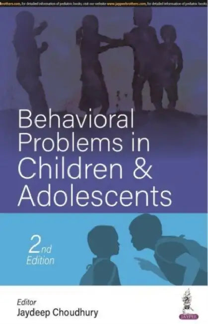 Behavioral Problems In Children & Adolescents by Jaydeep Choudhury