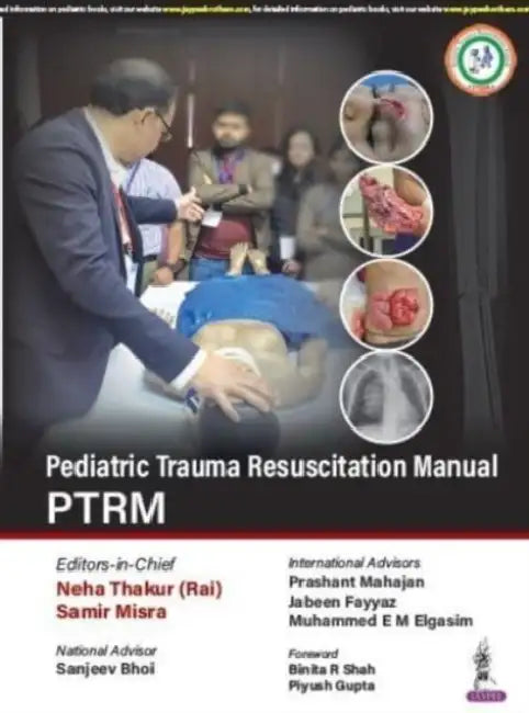 Pediatric Trauma Resuscitation Manual Ptrm by Neha Thakur (Rai)