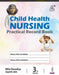 Child Health Nursing Practical Record Book by Nitin Devadiya
