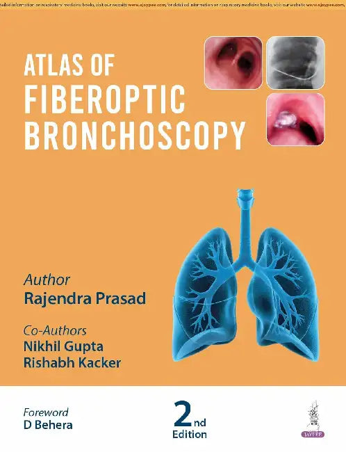Atlas Of Fiberoptic Bronchoscopy by Rajendra Prasad