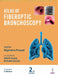 Atlas Of Fiberoptic Bronchoscopy by Rajendra Prasad