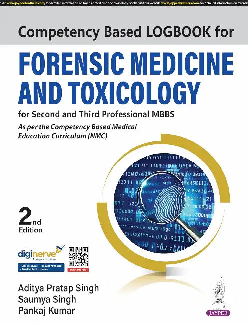 Competency Based Logbook For Forensic Medicine And Toxicology For Second And Third Professional MBBS by Aditya Pratap Singh
