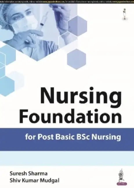 Nursing Foundation For Post Basic Bsc Nursing by Suresh Sharma