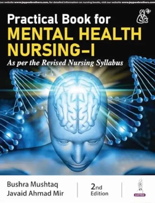 Practical Book For Mental Health Nursing-I (As Per The Revised Nursing Syllabus) by Bushra Mushtaq