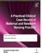 A Practical/Clinical Case Record Of Maternal And Newborn Nursing Practice by Sushila Singh Bais