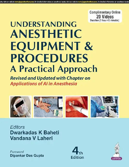 Understanding Anesthetic Equipment & Procedures A Practical Approach by Dwarkadas K Baheti