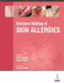 Decision Making In Skin Allergies by Kiran Godse