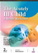 The Acutely Ill Child A Ready Reckoner by Biju M John