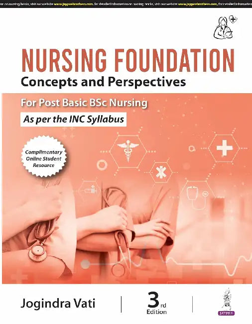 Nursing Foundation Concepts And Perspectives For Post Basic Bsc Nursing by Jogindra Vati