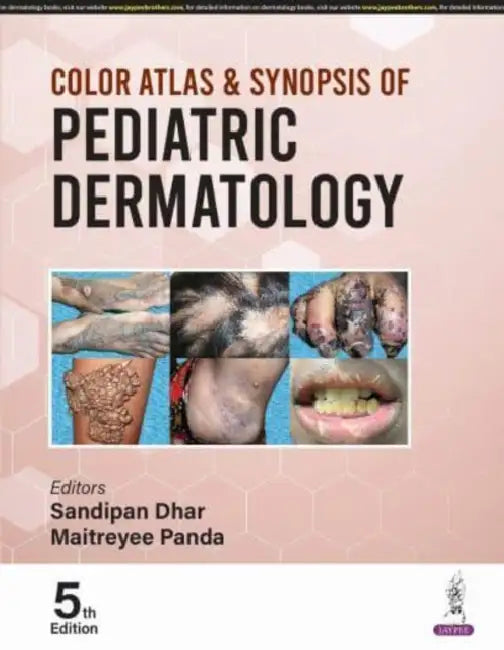 Color Atlas & Synopsis Of Pediatric Dermatology by Sandipan Dhar
