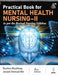 Practical Book For Mental Health Nursing-Ii (As Per The Revised Nursing Syllabus) by Bushra Mushtaq