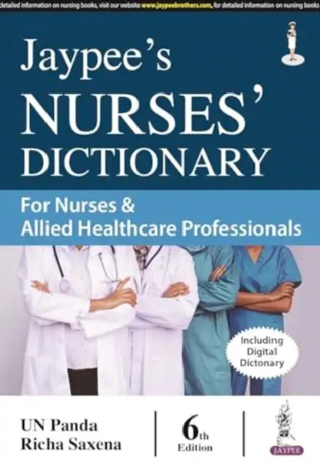 Jaypee's Nurses' Dictionary For Nurses & Allied Healthcare Professionals by Un Panda
