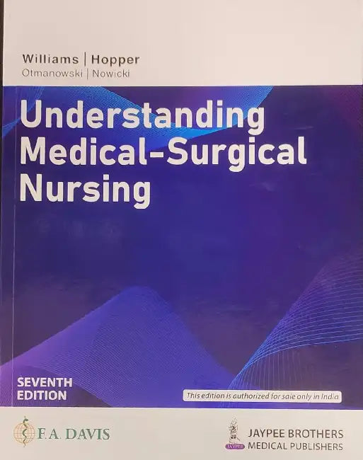 Understanding Medical-Surgical Nursing by Linda S. Williams