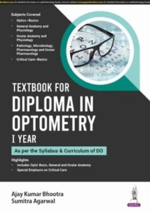 Textbook For Diploma In Optometry I Year: (As Per The Syllabus & Curriculum Of Do) by Ajay Kumar Bhootra