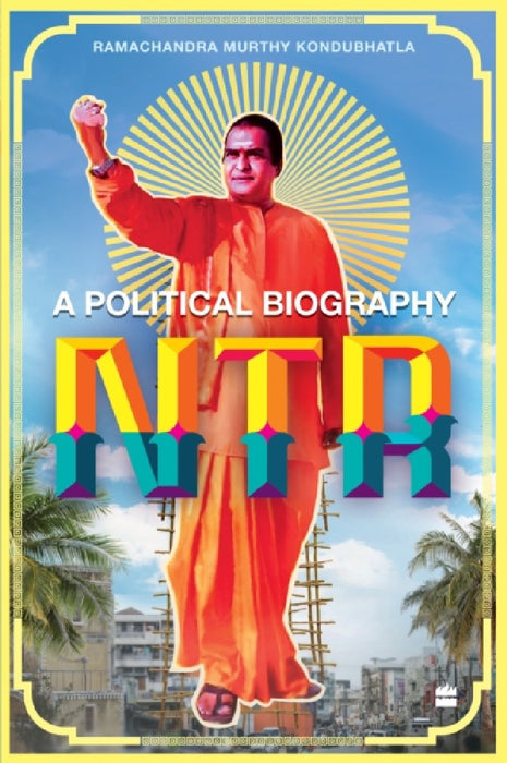 Ntr: A Political Biography