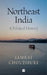 Northeast India by Samrat Choudhury