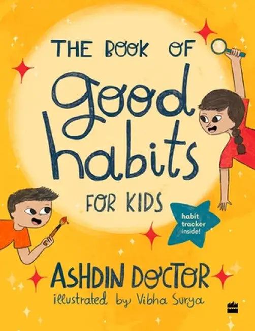 The Book of Good Habits for Kids by Doctor Ashdin