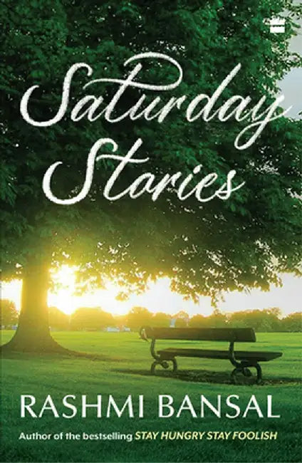 Saturday Stories by Rashmi Bansal