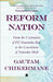 Reform Nation: From the Constraints of P.V. Narsimha Rao to the Convictions of Narendra Modi by Gautam Chikermane