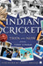 Indian Cricket: Then and Now by Venkat Sundaram