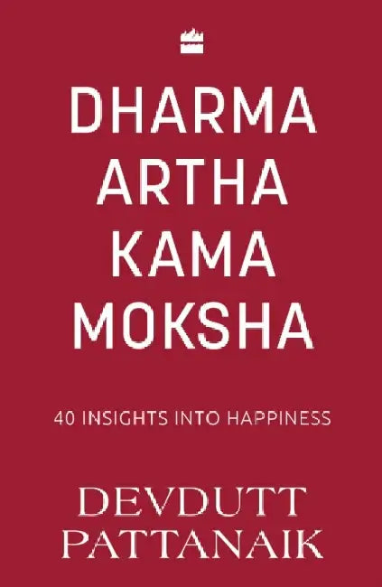 Dharma Artha Kama Moksha by Devdutt Pattanaik