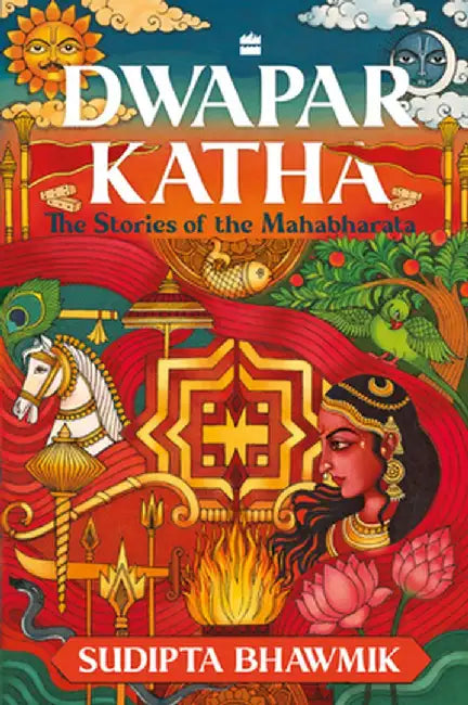 Dwapar Katha: The Stories of the Mahabharata by Sudipta Bhawmik