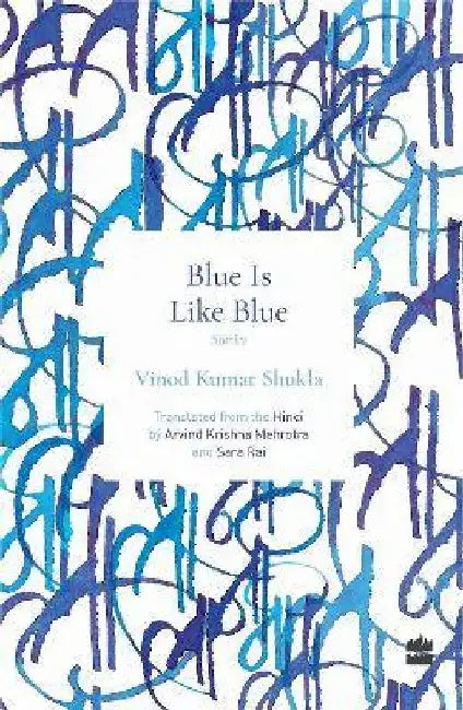 Blue Is Like Blue by Sara Rai