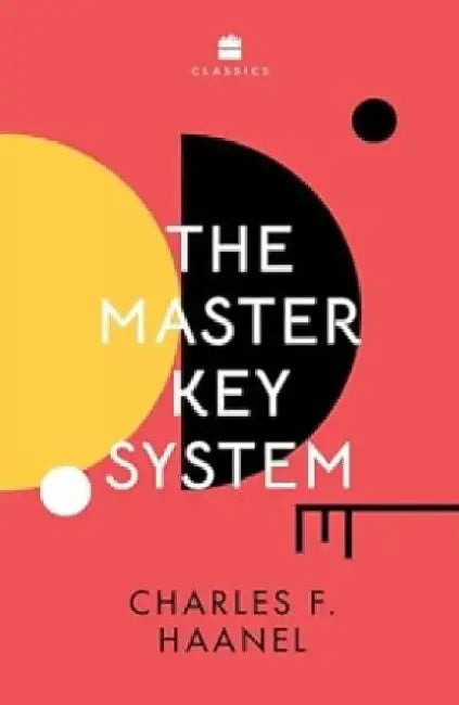 The Master Key System by Charles F. Haanel
