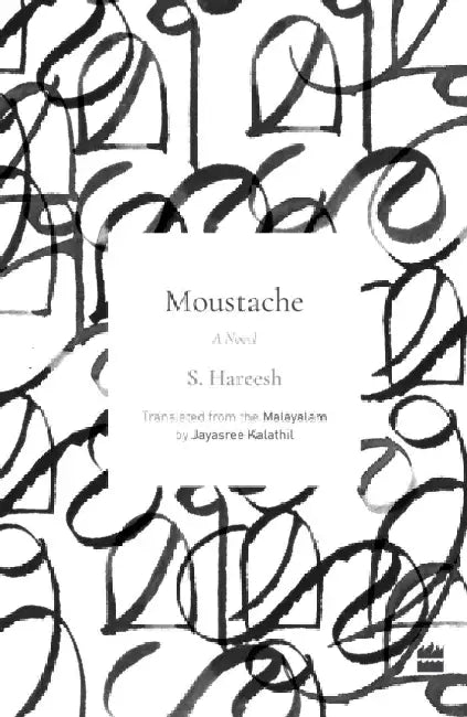 Moustache by S. Hareesh