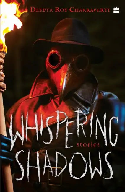Whispering Shadows by Deepta Chakraverti