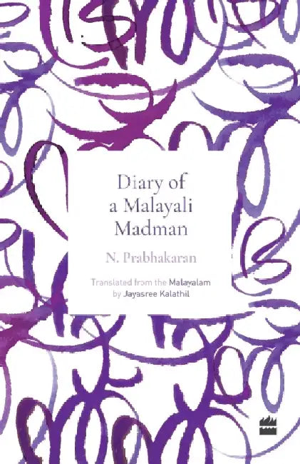 Diary of a Malayali Madman by N. Prabhakaran