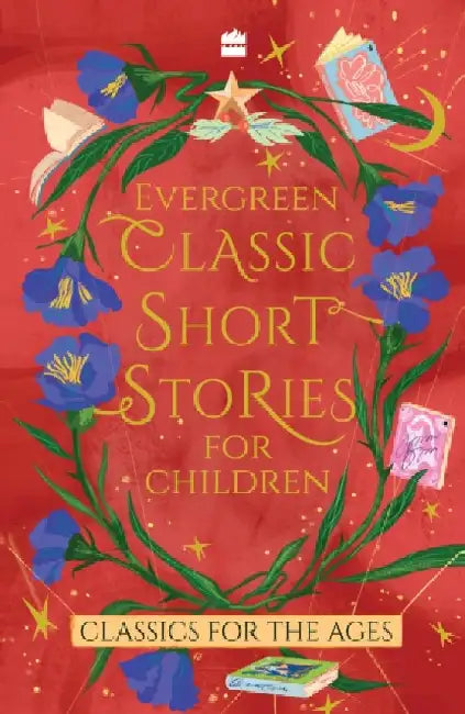 Evergreen Classic Short Stories for Children by Harpercollins India