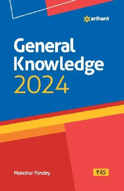 General Knowledge 2024 by Manohar Pandey