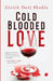 Cold Blooded Love by Girish Dutt Shukla