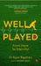 Well Played From Here To Eternity by Dr Rajeev Bagarhatta