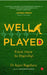 Well Played From Here To Eternity by Dr Rajeev Bagarhatta