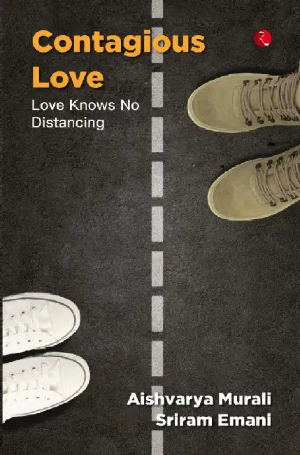 Contagious Love  Love Knows No Distancing by Aishwarya Murali, Sriram Emani