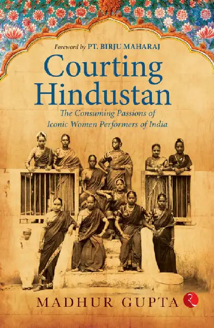 Courting Hindustan by Madhur Gupta