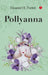 Pollyyanna by Eleanor H. Porter