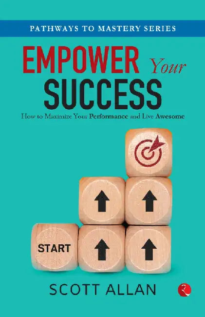 Empower Your Success by Scott Allan